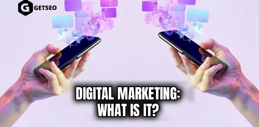 Digital marketing: what is it?